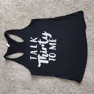 Talk thirty to me tank top